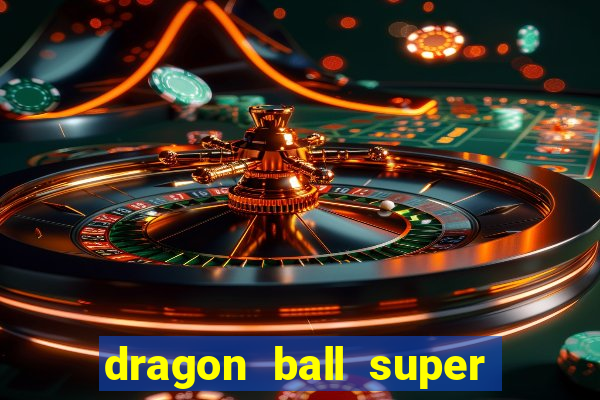 dragon ball super hero rede canais